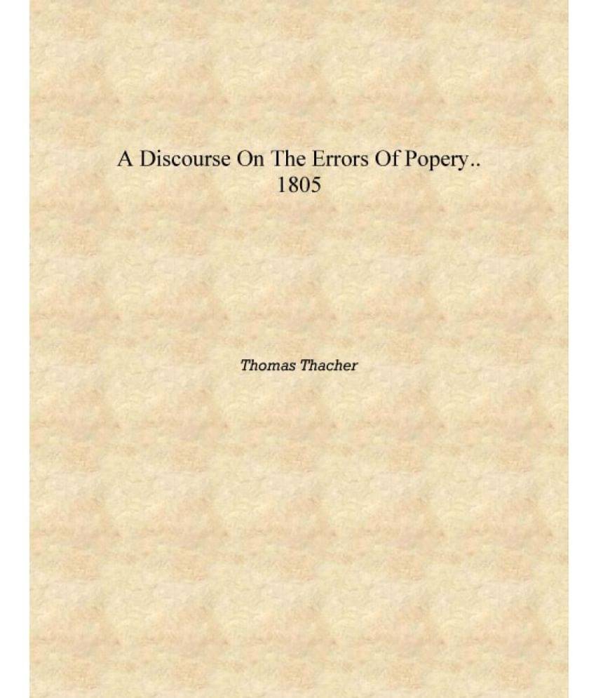     			A discourse on the errors of popery.. 1805 [Hardcover]