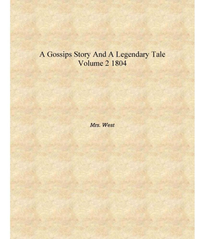     			A gossips story and a legendary tale Volume 2 1804 [Hardcover]