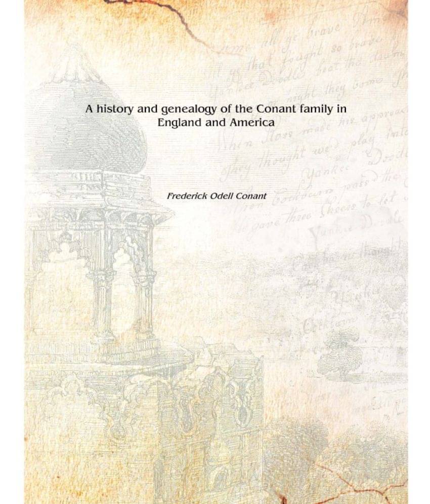     			A history and genealogy of the Conant family in England and America 1887 [Hardcover]