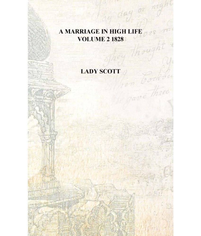     			A marriage in high life Volume 2 1828 [Hardcover]