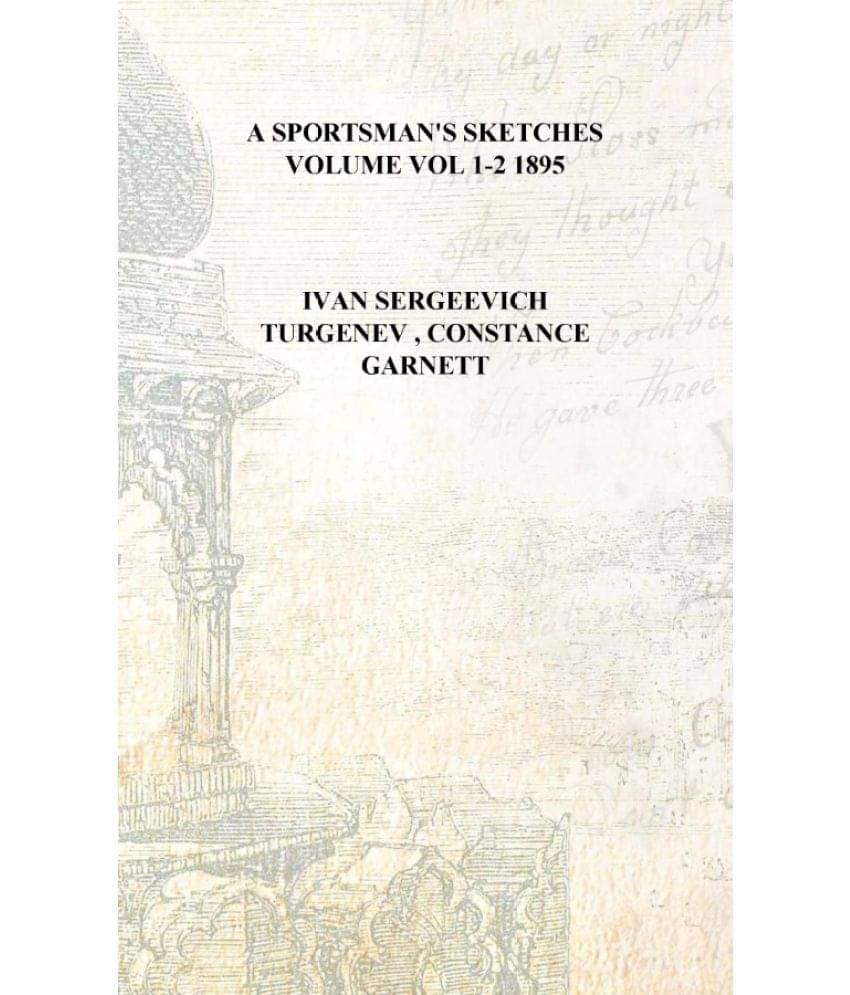     			A sportsman's sketches Volume VOL 1-2 1895 [Hardcover]