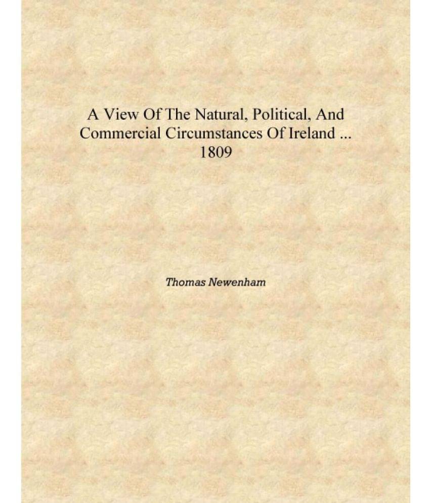     			A view of the natural, political, and commercial circumstances of Ireland ... 1809 [Hardcover]