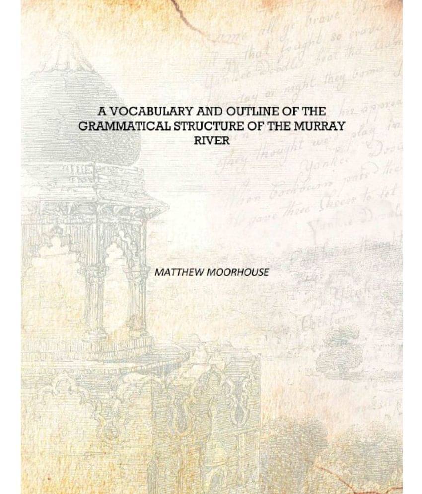    			A vocabulary and outline of the grammatical structure of the Murray River [Hardcover]