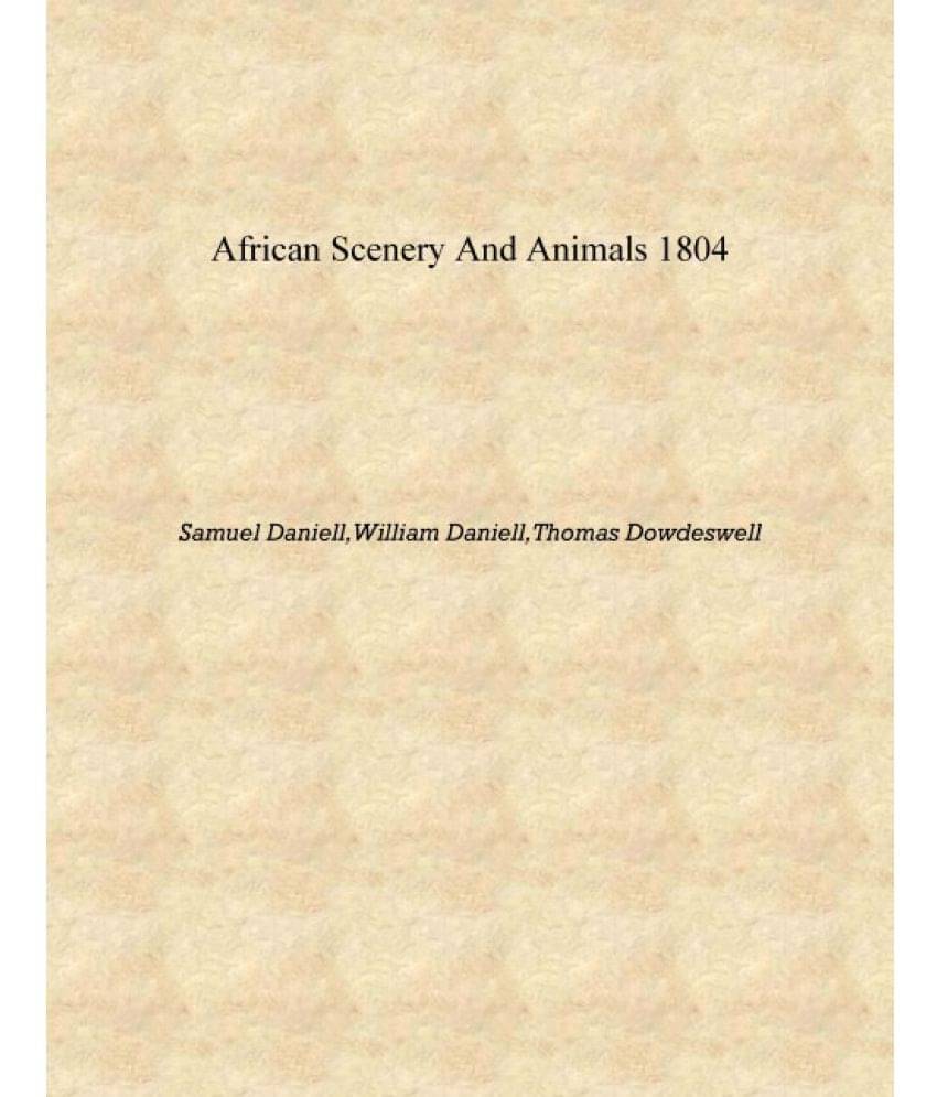     			African scenery and animals 1804 [Hardcover]