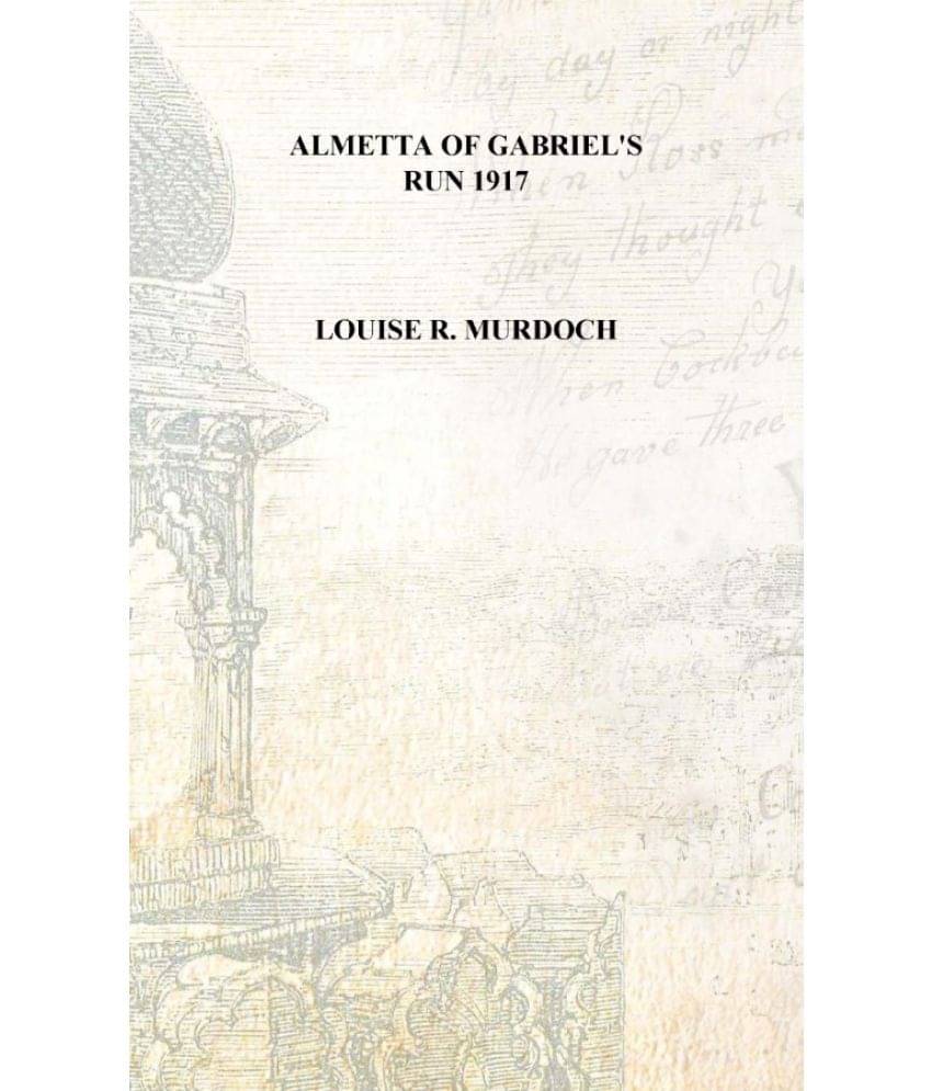     			Almetta of Gabriel's Run 1917 [Hardcover]
