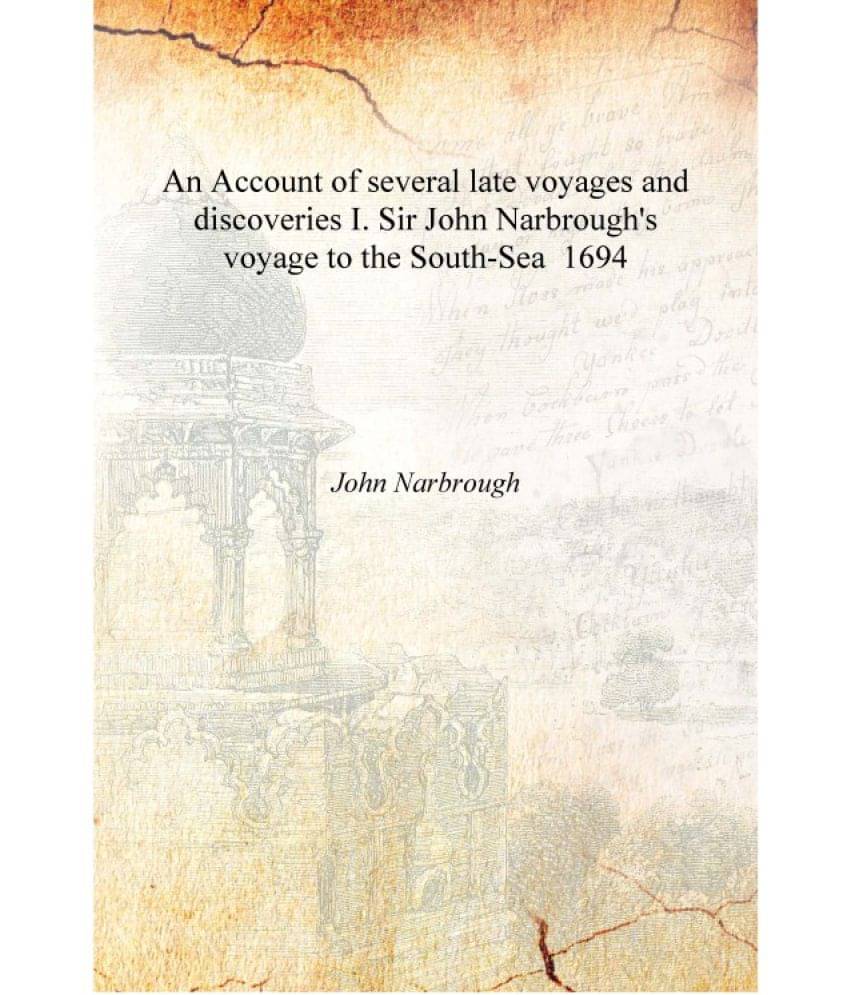     			An Account of several late voyages and discoveries I. Sir John Narbrough's voyage to the South-Sea 1694 [Hardcover]