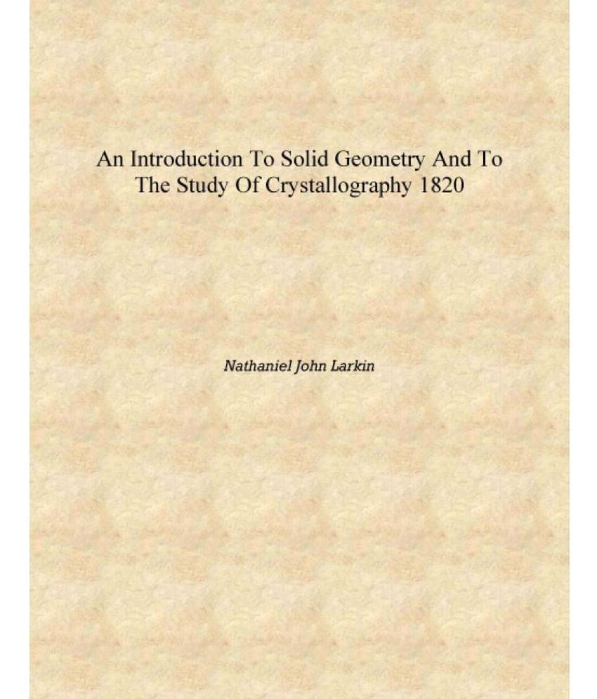     			An introduction to solid geometry and to the study of crystallography 1820 [Hardcover]