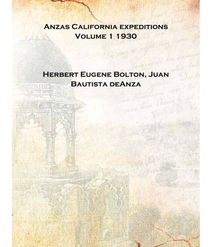     			Anzas California expeditions Volume 1 1930 [Hardcover]
