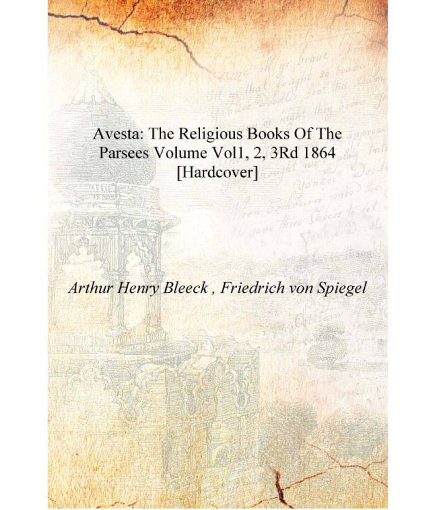     			Avesta: The Religious Books of the Parsees Volume vol1, 2, 3rd 1864 [Hardcover]