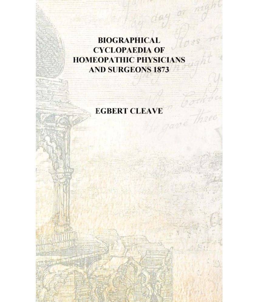     			Biographical cyclopaedia of homeopathic physicians and surgeons 1873 [Hardcover]