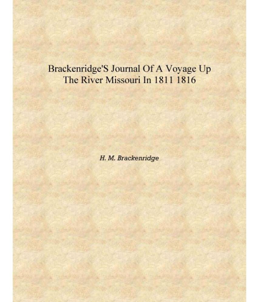     			Brackenridge's Journal of a voyage up the river Missouri in 1811 1816 [Hardcover]