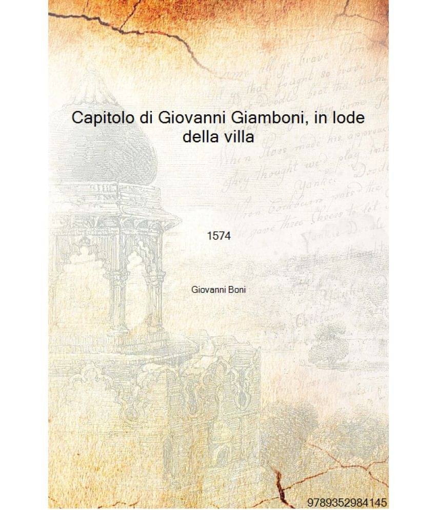     			Capitolo di Giovanni Giamboni, in lode della villa 1574 [Hardcover]