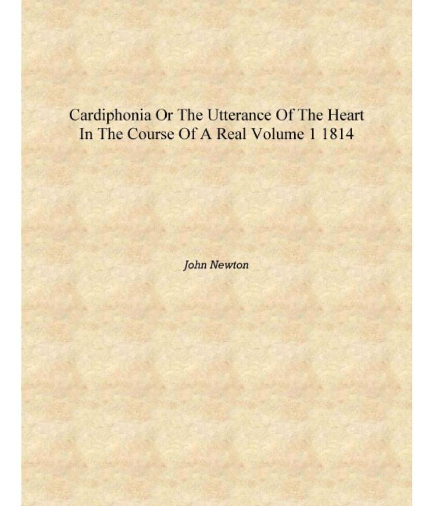     			Cardiphonia Or the Utterance of the Heart in the Course of a Real Volume 1 1814 [Hardcover]