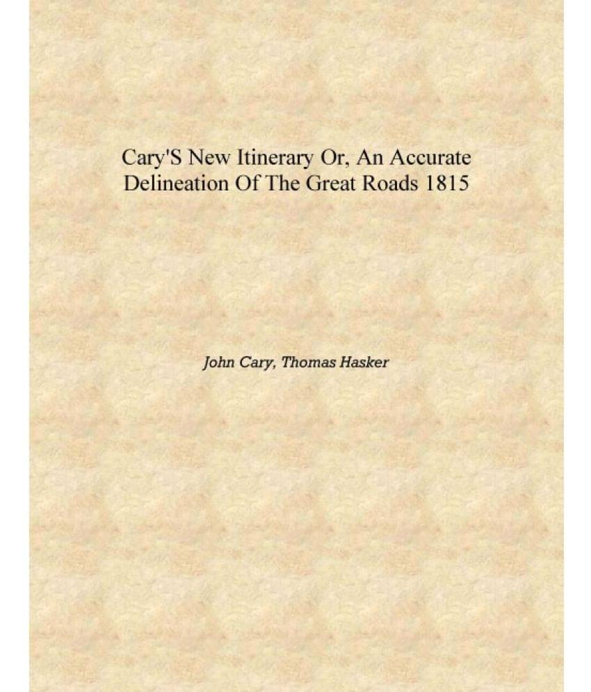     			Cary's new itinerary or, An accurate delineation of the great roads 1815 [Hardcover]