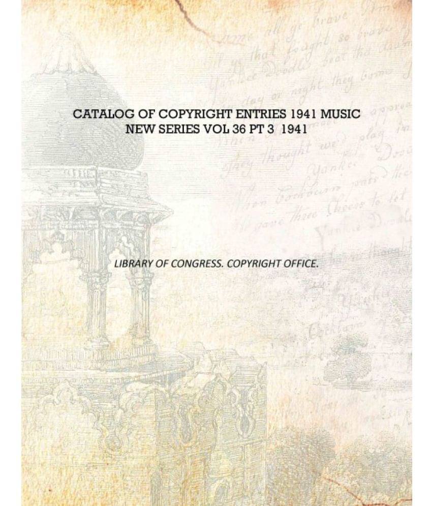     			Catalog of Copyright Entries 1941 Music New Series Vol 36 Pt 3 1941 [Hardcover]