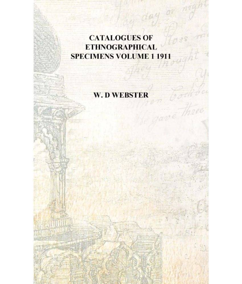     			Catalogues of ethnographical specimens Volume 1 1911 [Hardcover]