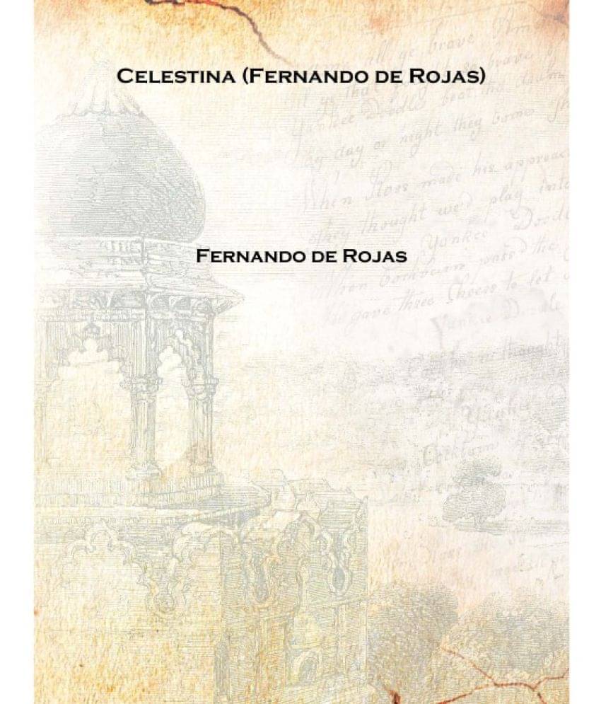     			Celestina (Fernando de Rojas) 1519 [Hardcover]