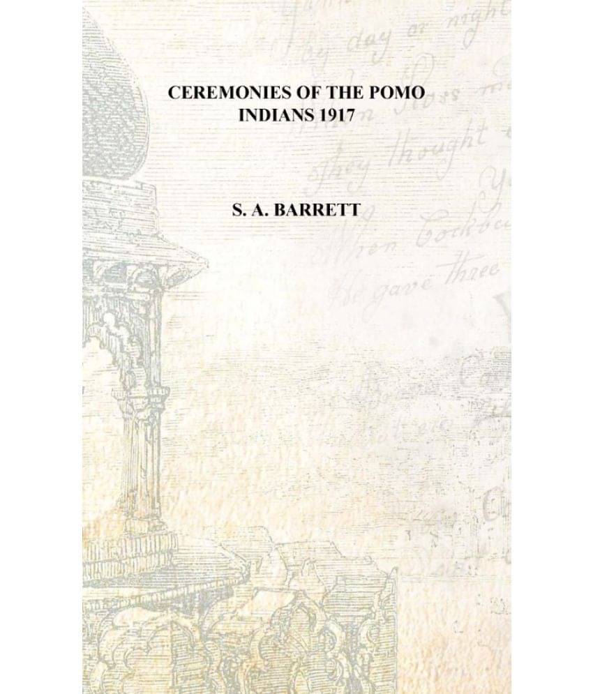     			Ceremonies of the Pomo Indians 1917 [Hardcover]