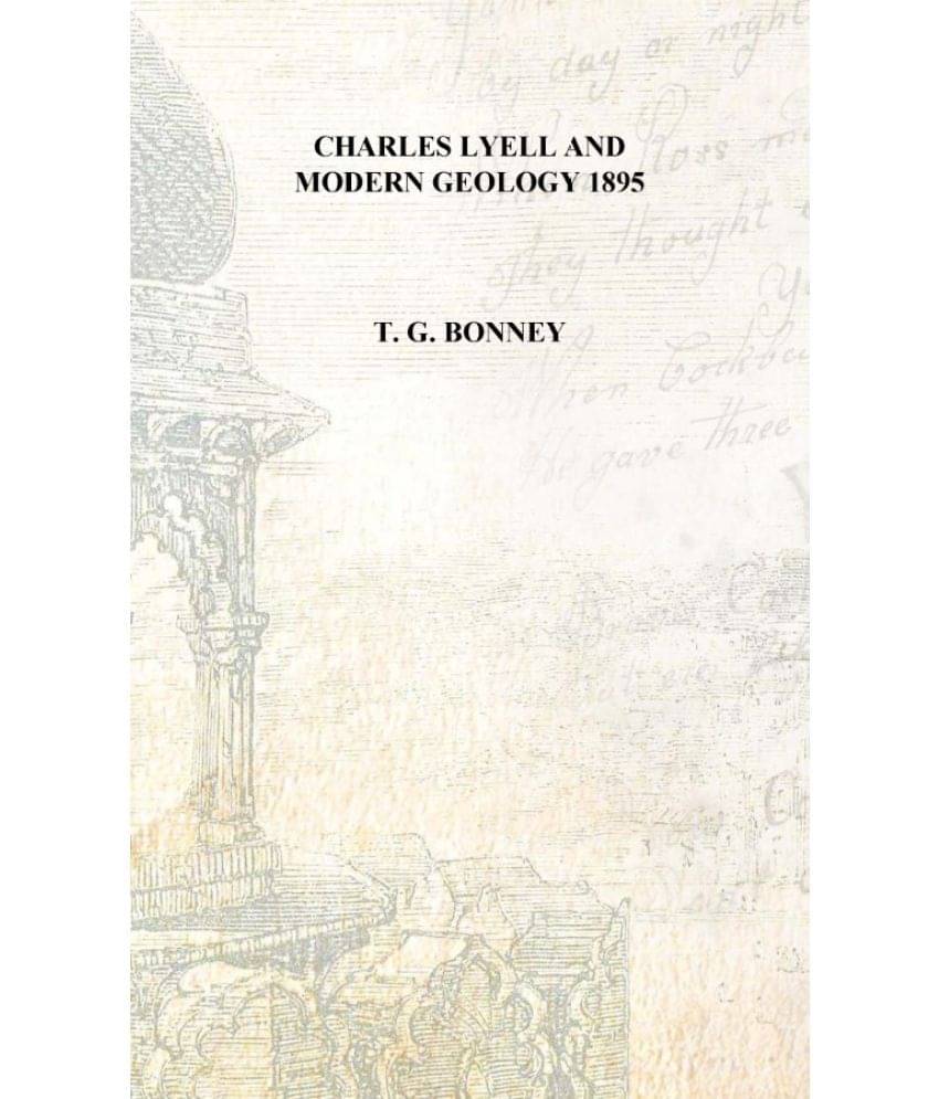     			Charles Lyell and modern geology 1895 [Hardcover]