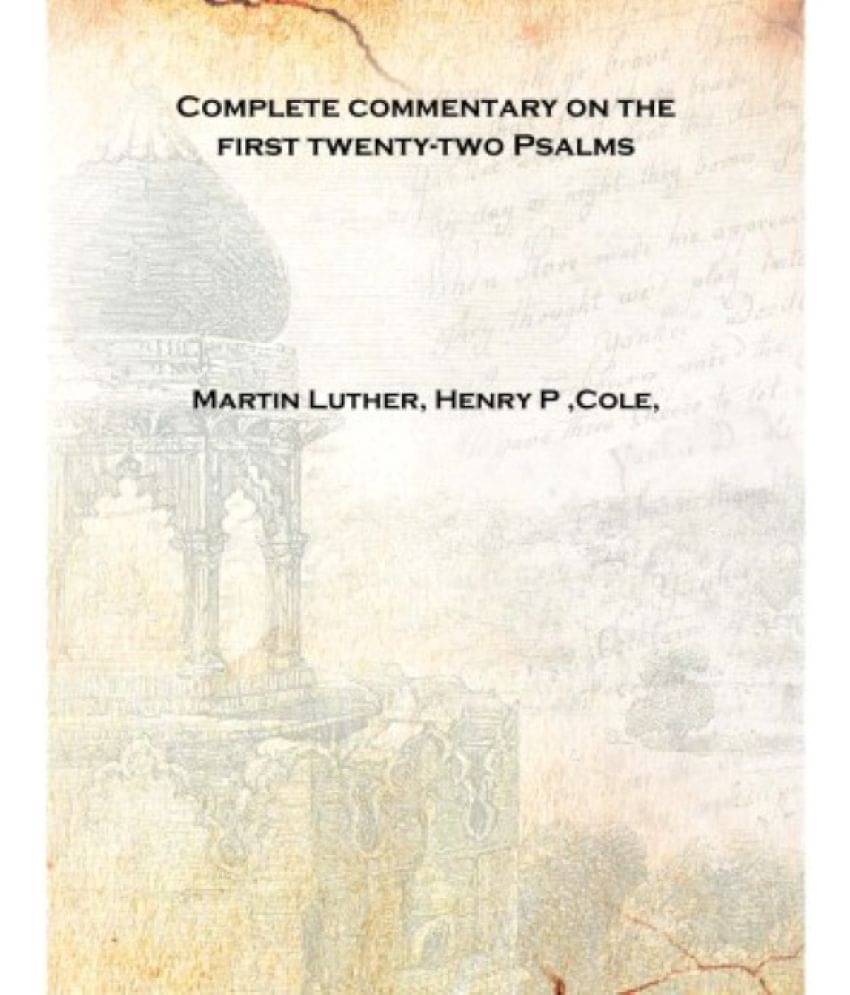     			Complete commentary on the first twenty-two Psalms Volume 1 1826 [Hardcover]