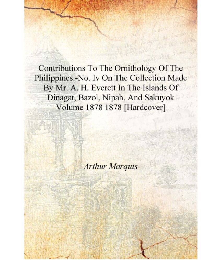     			Contributions to the Ornithology of the Philippines.-No. IV On the Collection made by Mr. A. H. Everett in the Islands of Dina..