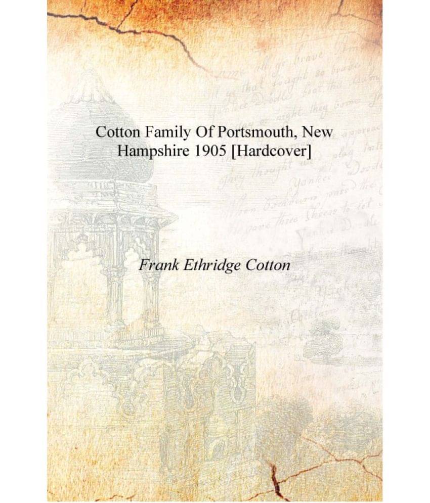     			Cotton family of Portsmouth, New Hampshire 1905 [Hardcover]