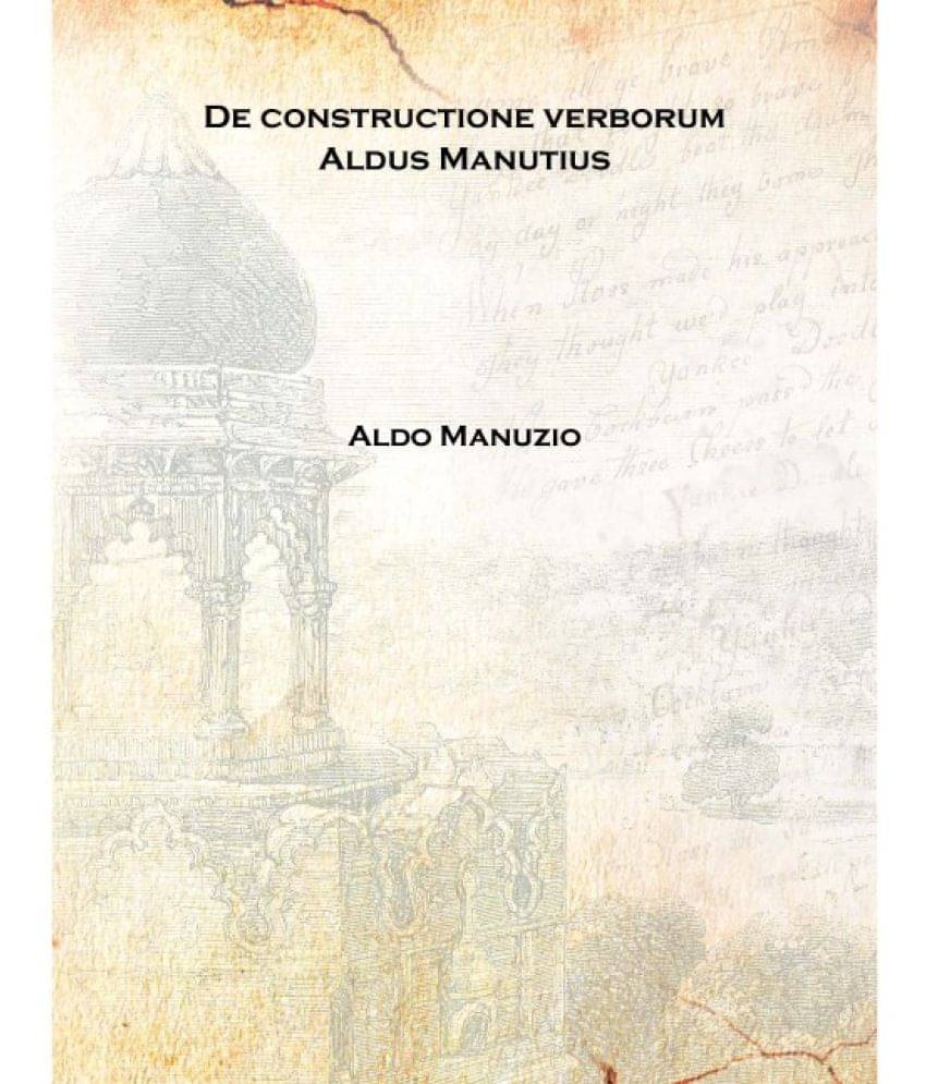     			De constructione verborum Aldus Manutius 1510 [Hardcover]