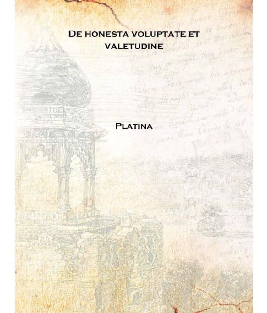     			De honesta voluptate et valetudine 1494 [Hardcover]