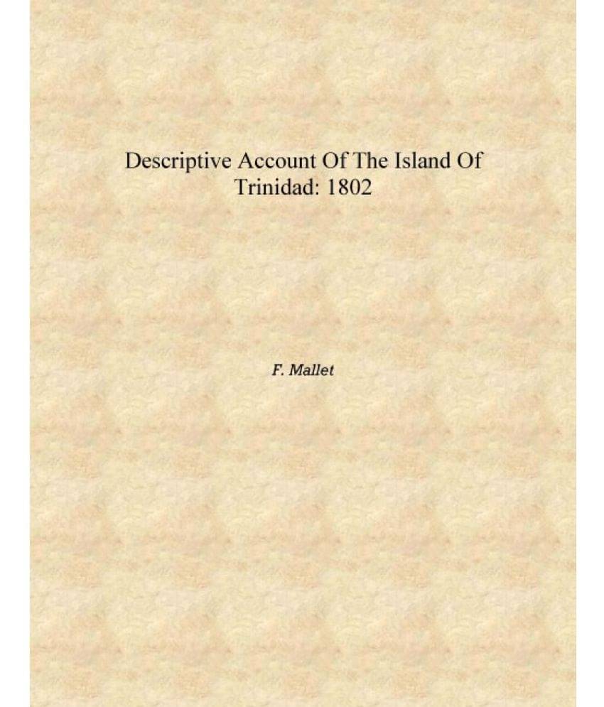     			Descriptive account of the island of Trinidad: 1802 [Hardcover]