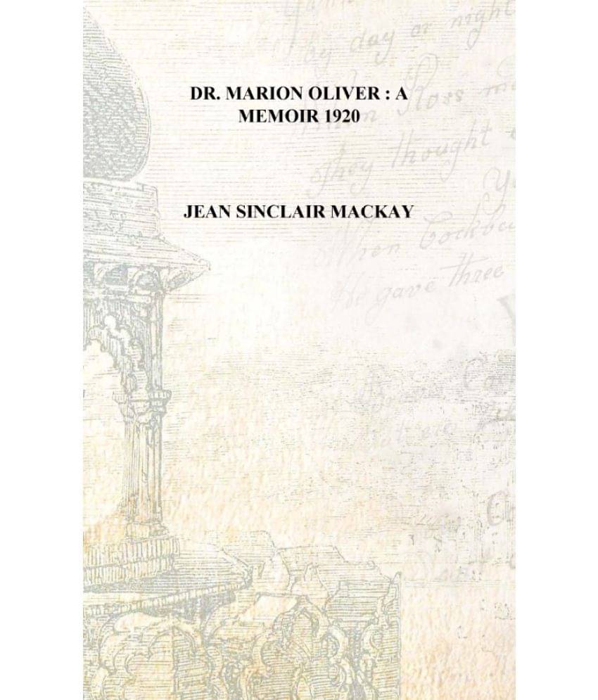     			Dr. Marion Oliver : a memoir 1920 [Hardcover]