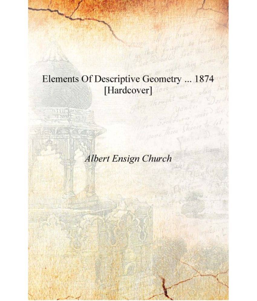     			Elements of Descriptive Geometry ... 1874 [Hardcover]