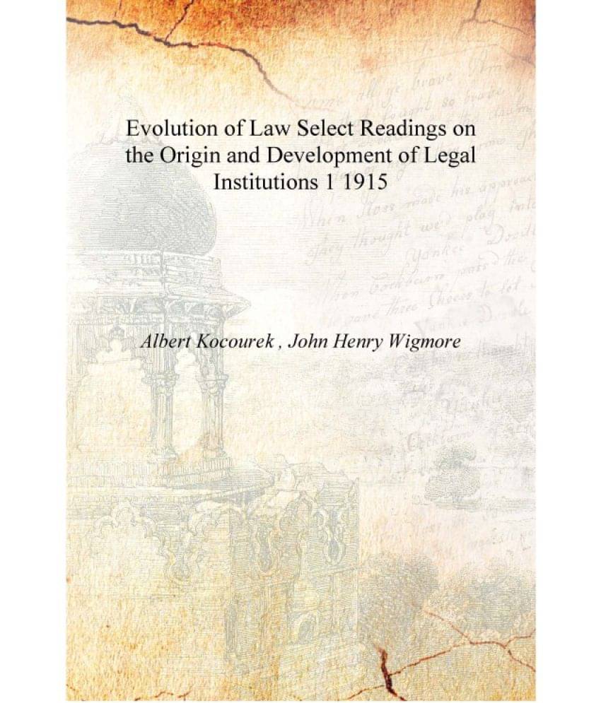     			Evolution of Law Select Readings on the Origin and Development of Legal Institutions Volume 1 1915 [Hardcover]