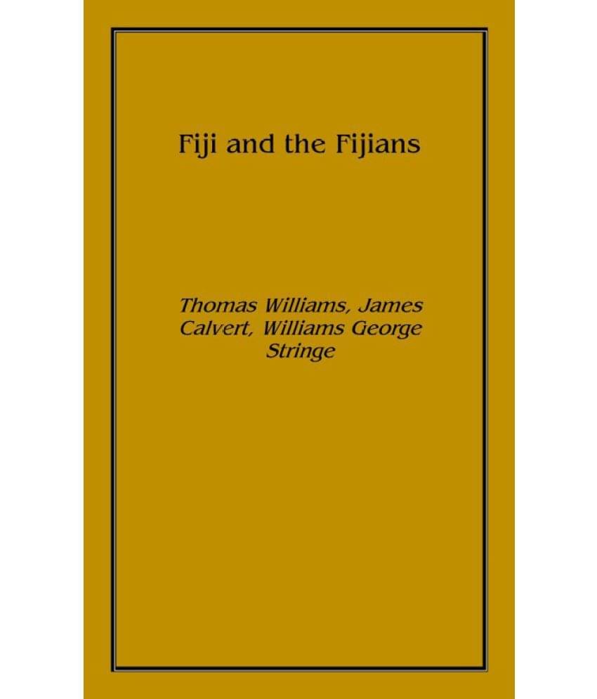     			Fiji and the Fijians 1858 [Hardcover]