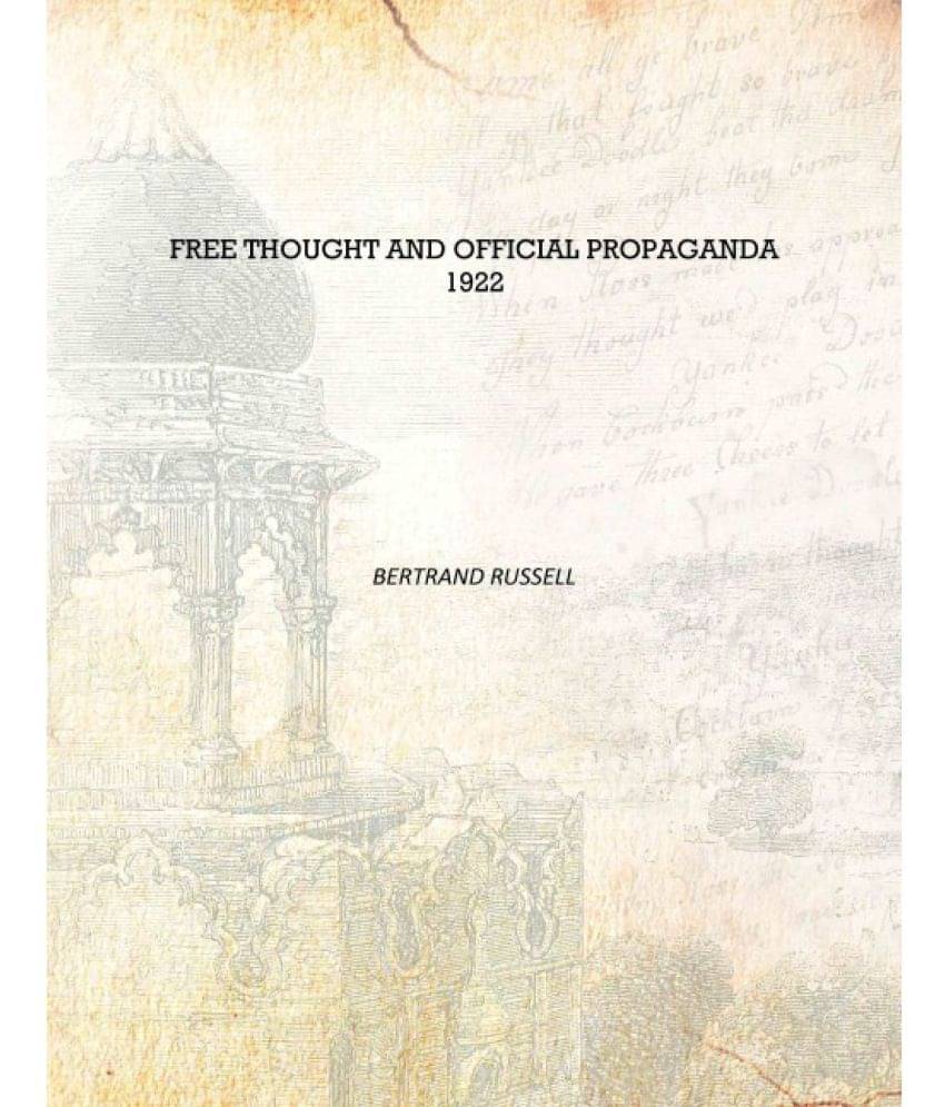     			Free thought and official propaganda 1922 [Hardcover]