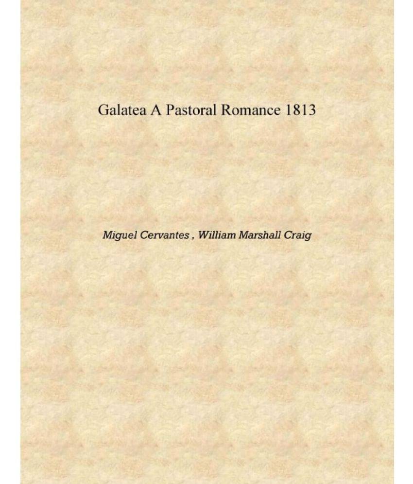     			Galatea A Pastoral Romance 1813 [Hardcover]