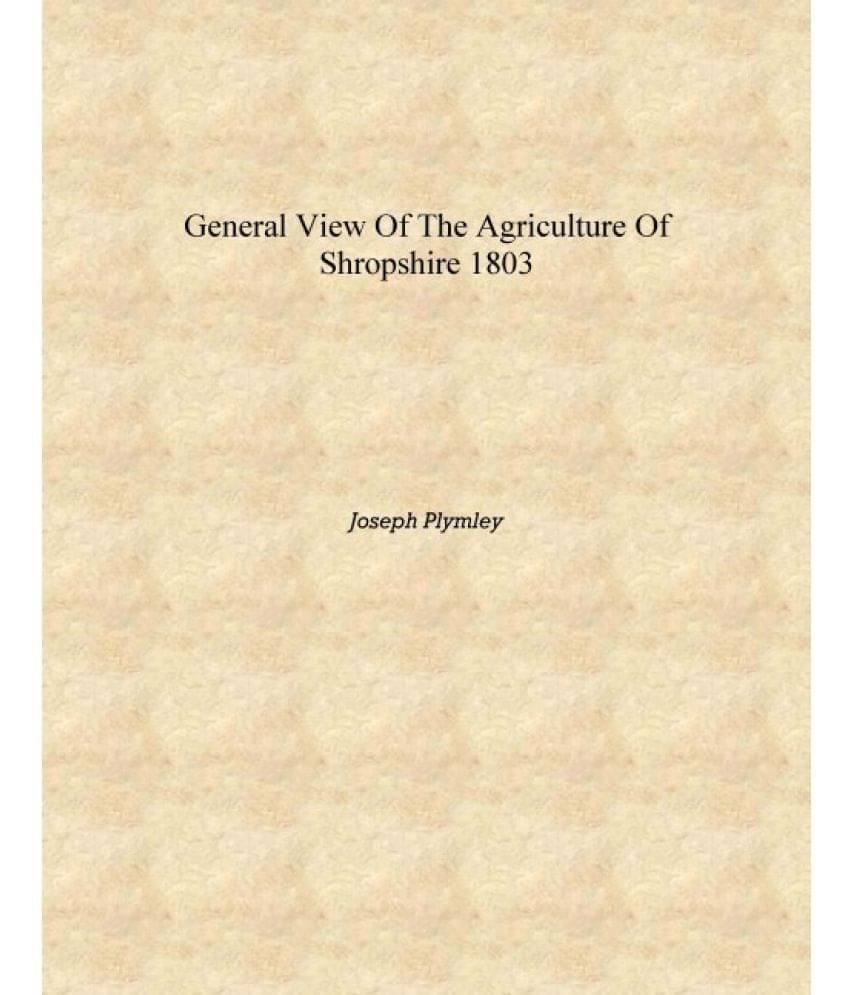     			General View of the Agriculture of Shropshire 1803 [Hardcover]