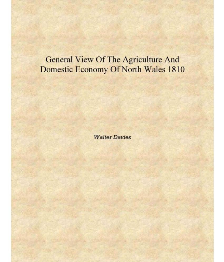     			General View of the Agriculture and Domestic Economy of North Wales 1810 [Hardcover]