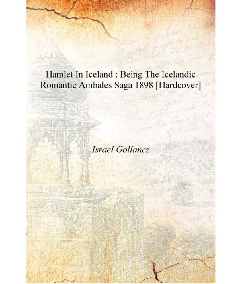     			Hamlet in Iceland : being the Icelandic romantic Ambales saga 1898 [Hardcover]