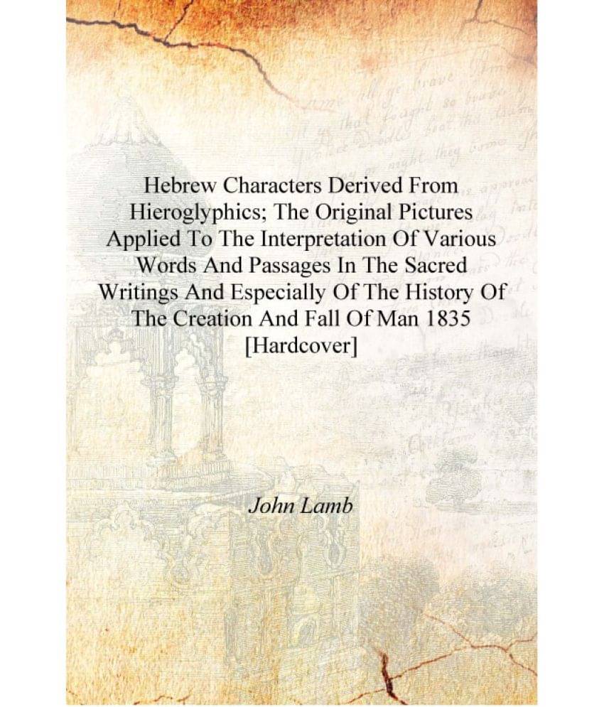     			Hebrew characters derived from hieroglyphics 1835 [Hardcover]