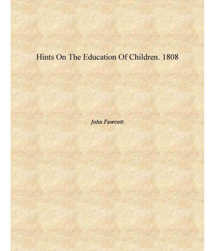     			Hints on the education of children. 1808 [Hardcover]