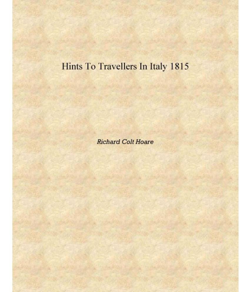     			Hints to travellers in Italy 1815 [Hardcover]
