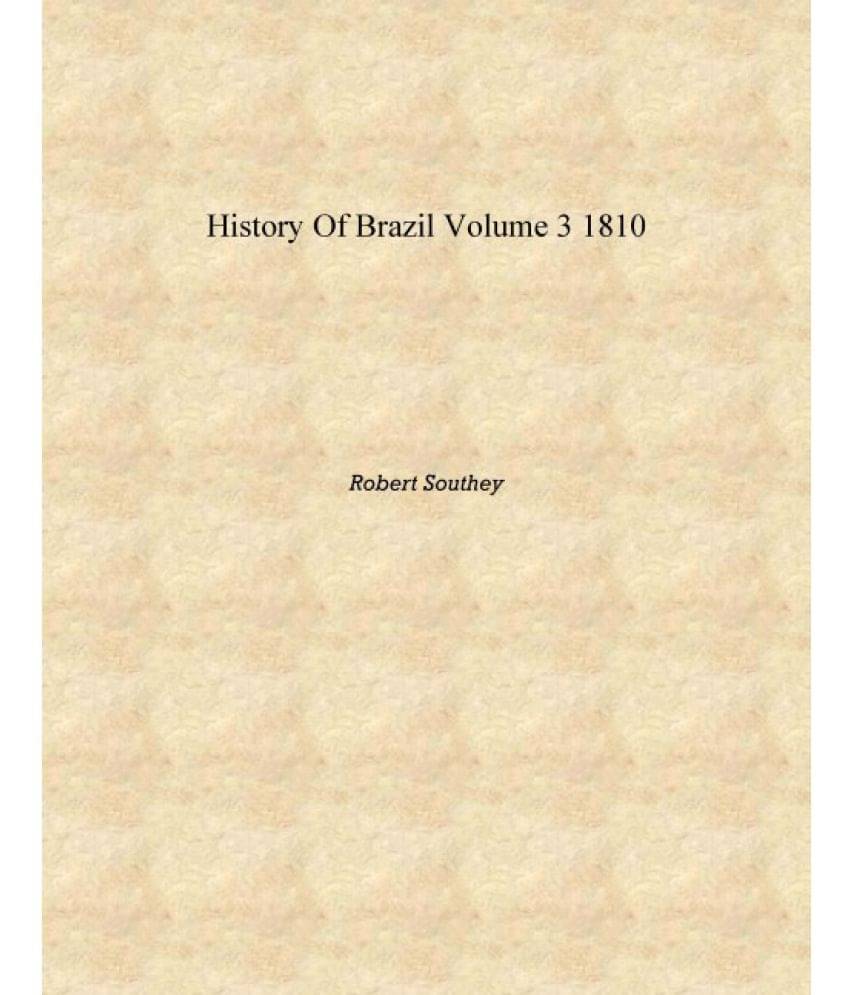     			History of Brazil Volume 3 1810 [Hardcover]
