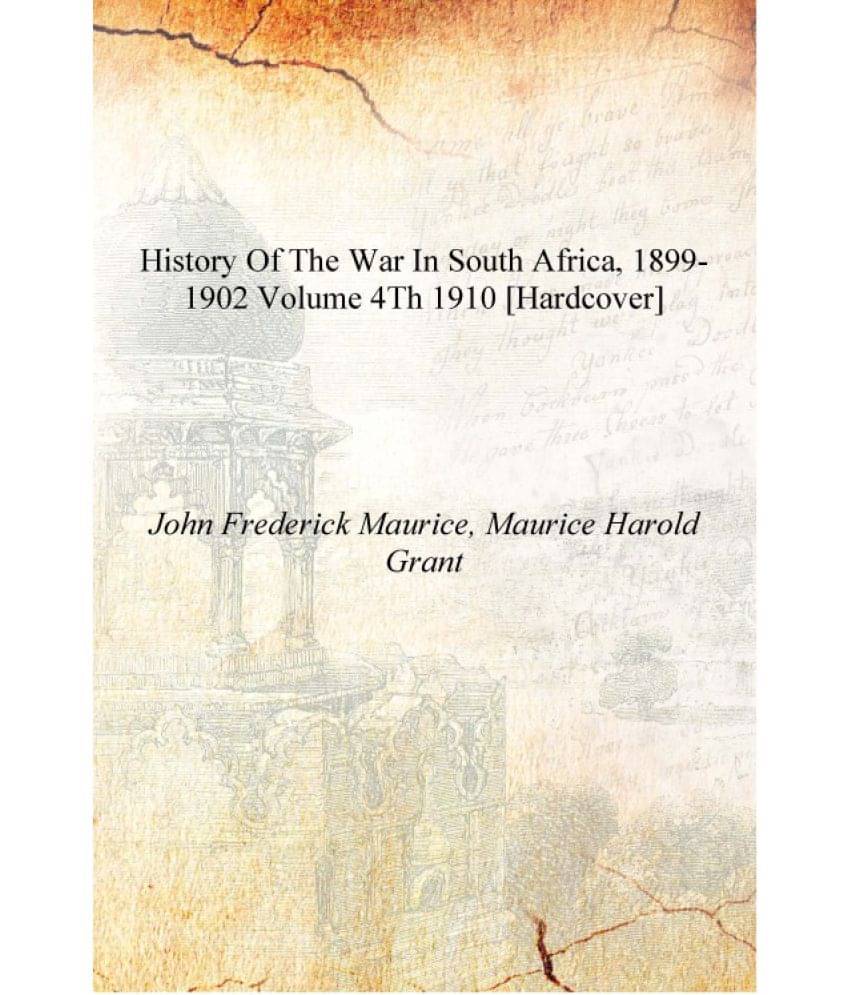     			History of the war in South Africa, 1899-1902 Volume 4th 1910 [Hardcover]