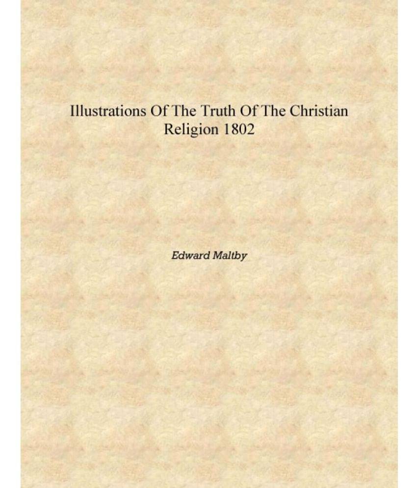     			Illustrations of the truth of the Christian religion 1802 [Hardcover]