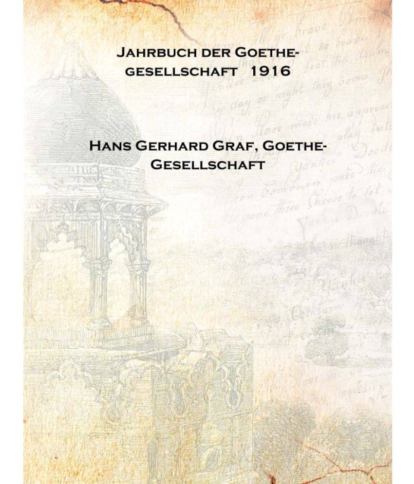     			Jahrbuch der Goethe-gesellschaft 1916 [Hardcover]