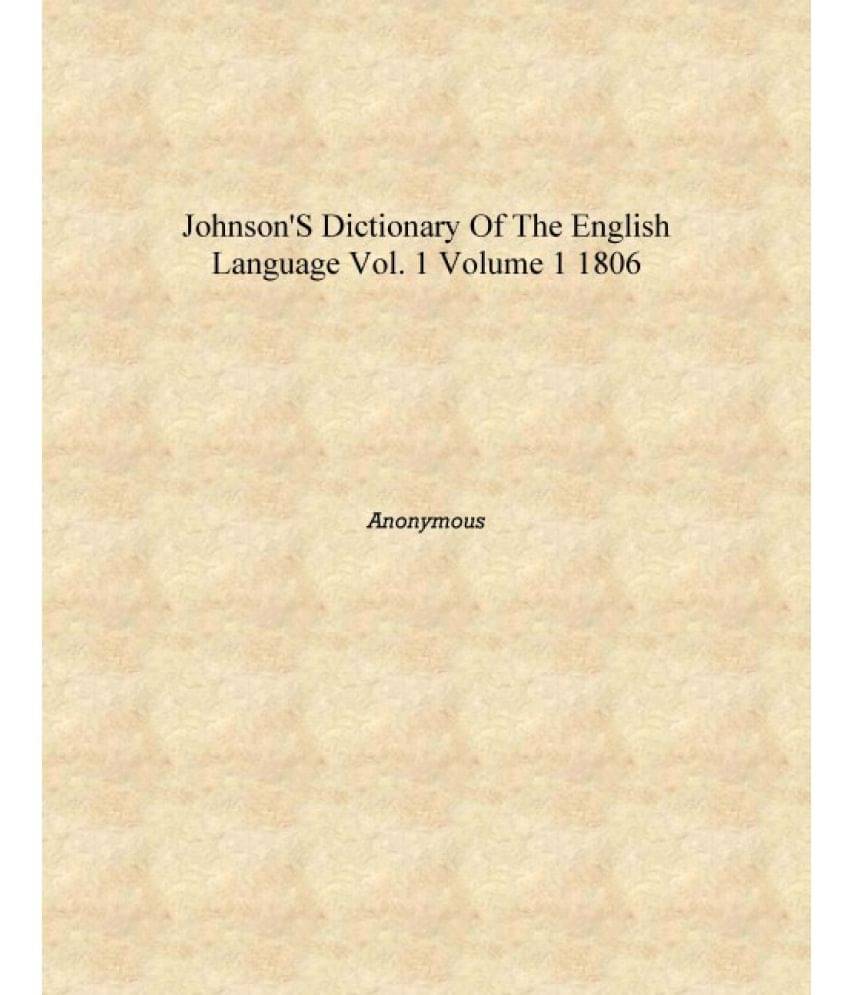     			Johnson's Dictionary Of The English Language vol. 1 Volume 1 1806 [Hardcover]