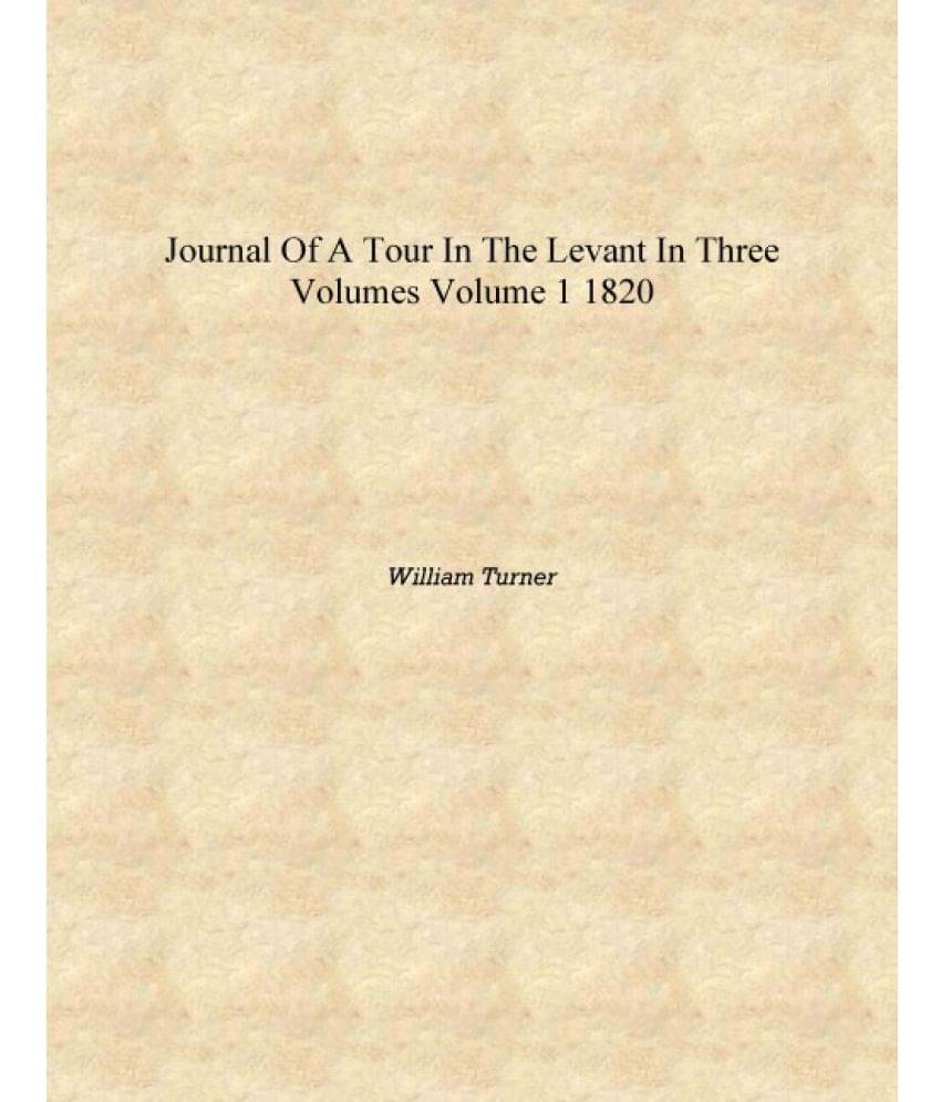     			Journal of a tour in the Levant in three volumes Volume 1 1820 [Hardcover]
