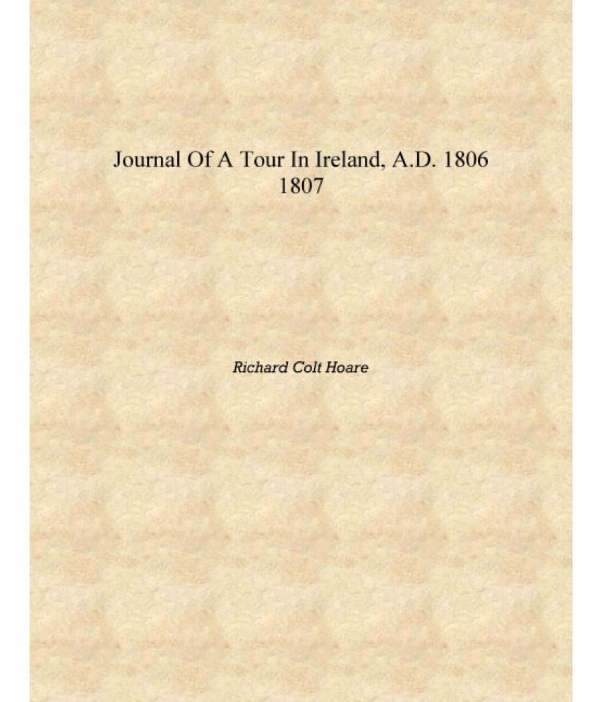     			Journal of a tour in Ireland, A.D. 1806 1807 [Hardcover]