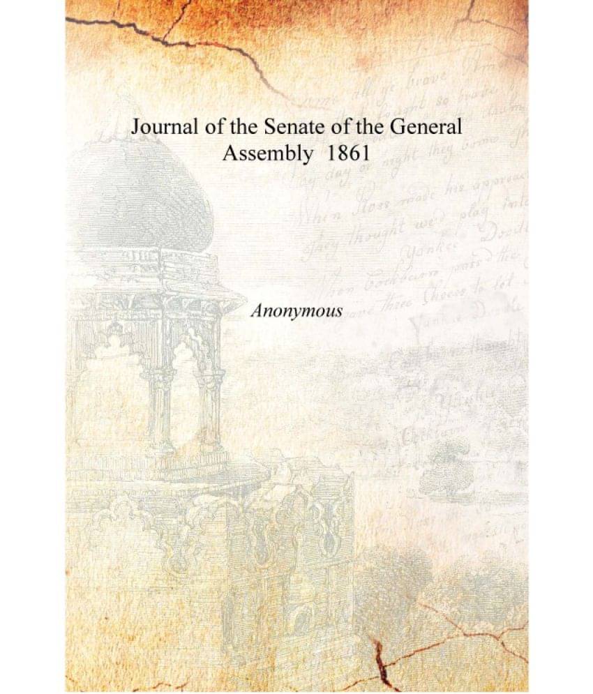    			Journal of the Senate of the General Assembly 1861 [Hardcover]