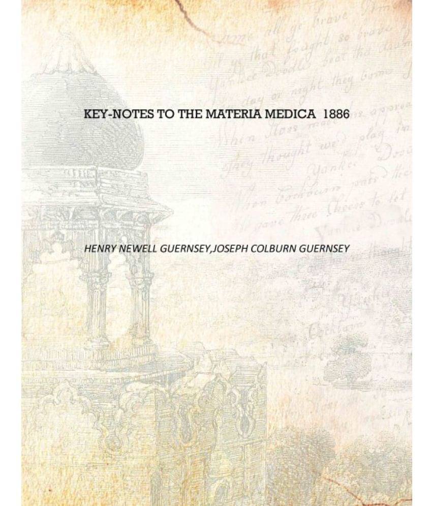     			Key-notes to the Materia Medica 1886 [Hardcover]